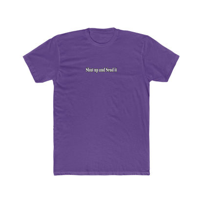 Shut up and send it