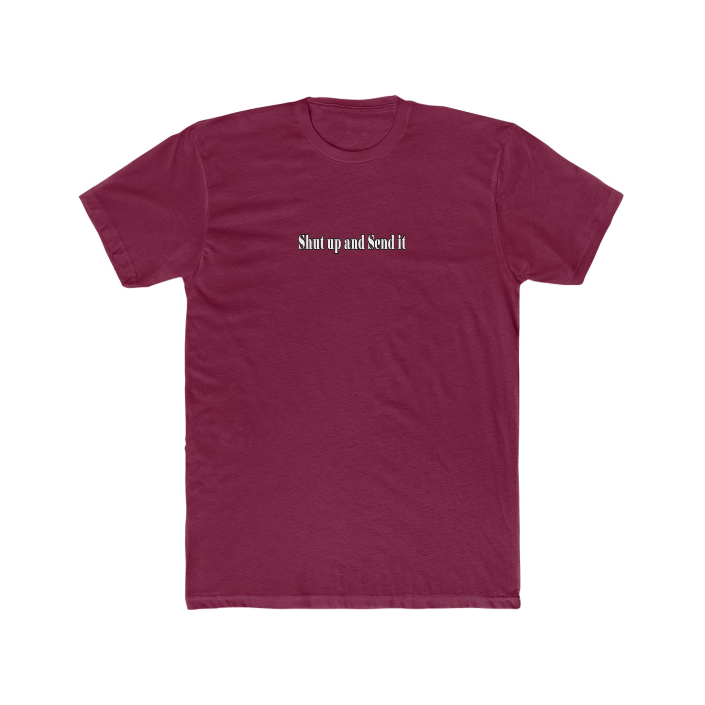 Shut up and send it