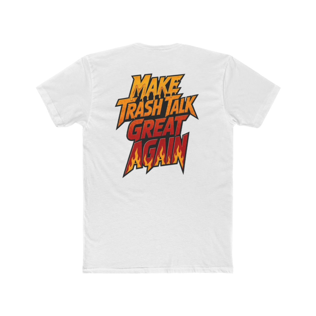 T-Shirt — "Sweet & Spicy" Front with "Make Trash Talk Great Again" Graphic Back