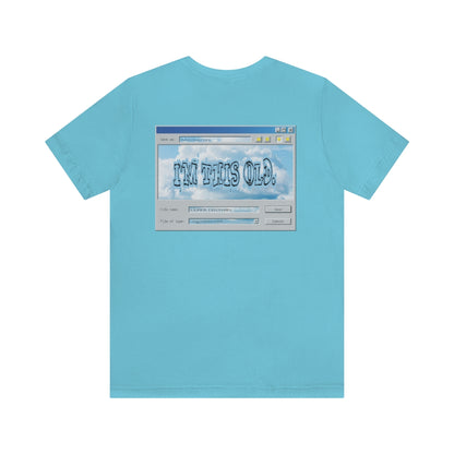 I'm This Old - Computer Shirt