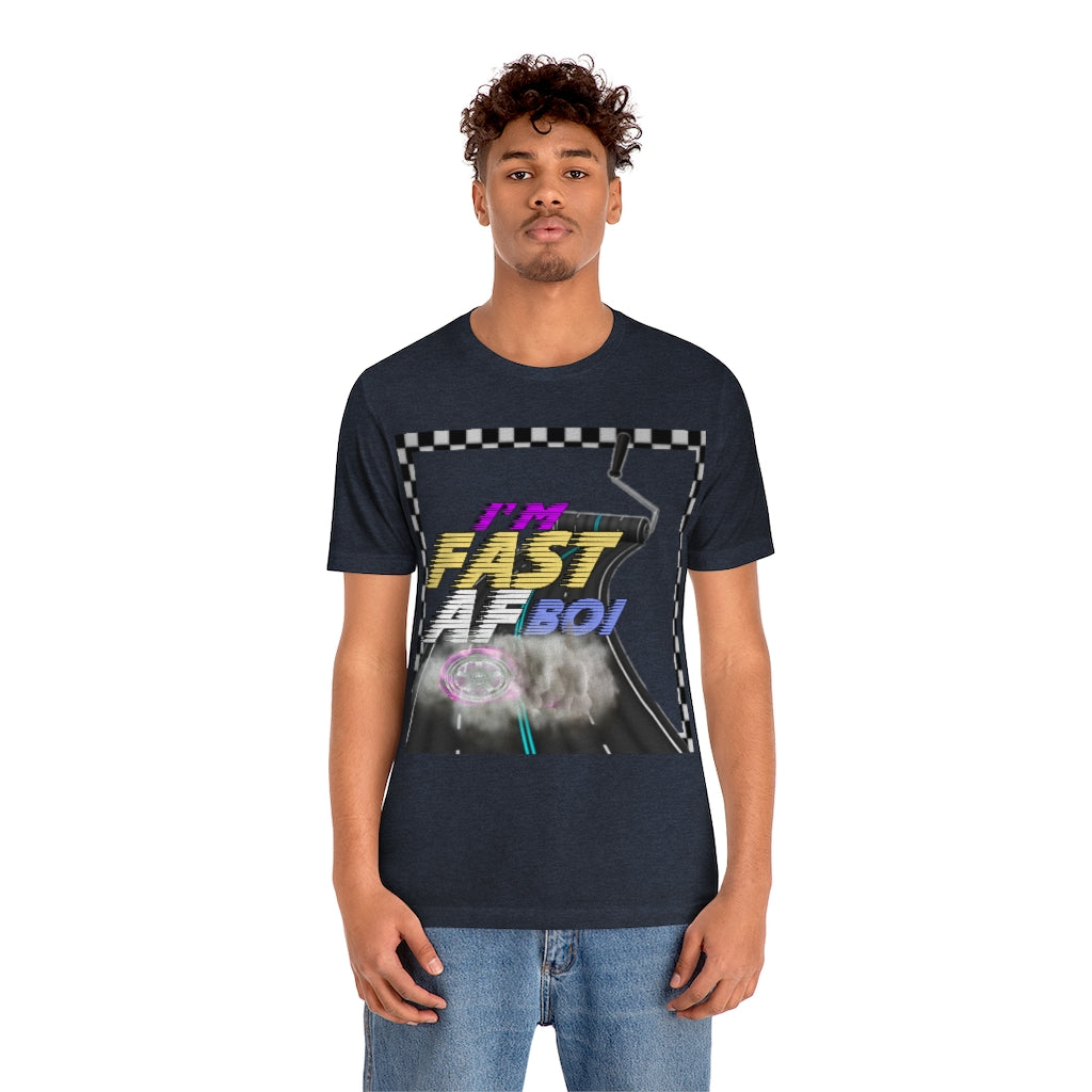 I'm Fast AF Boi!     *SummerVibesLimitedCollection*