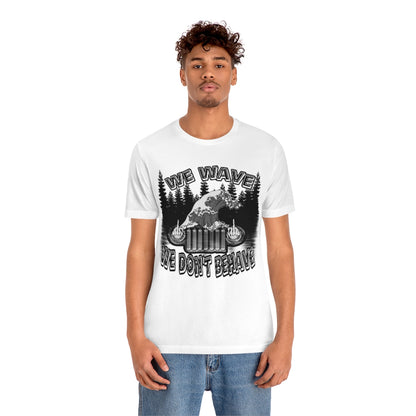 Jeeps Don't Behave Tee