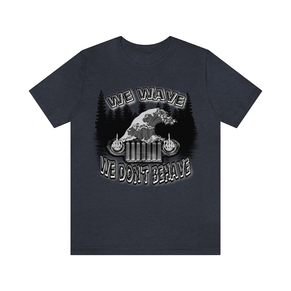 Jeeps Don't Behave Tee