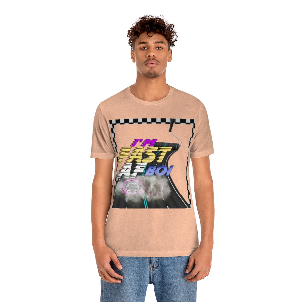 I'm Fast AF Boi!     *SummerVibesLimitedCollection*