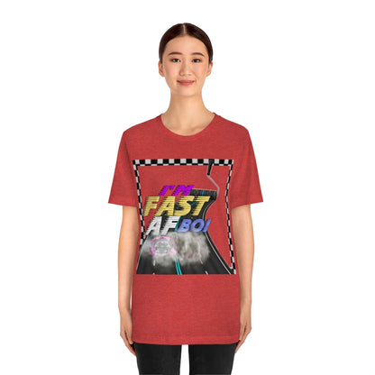 I'm Fast AF Boi!     *SummerVibesLimitedCollection*