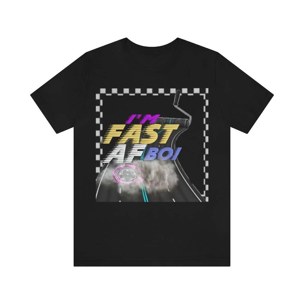 I'm Fast AF Boi!     *SummerVibesLimitedCollection*