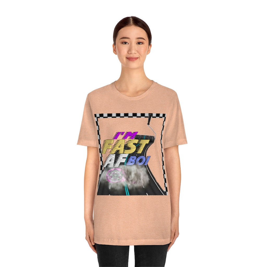 I'm Fast AF Boi!     *SummerVibesLimitedCollection*