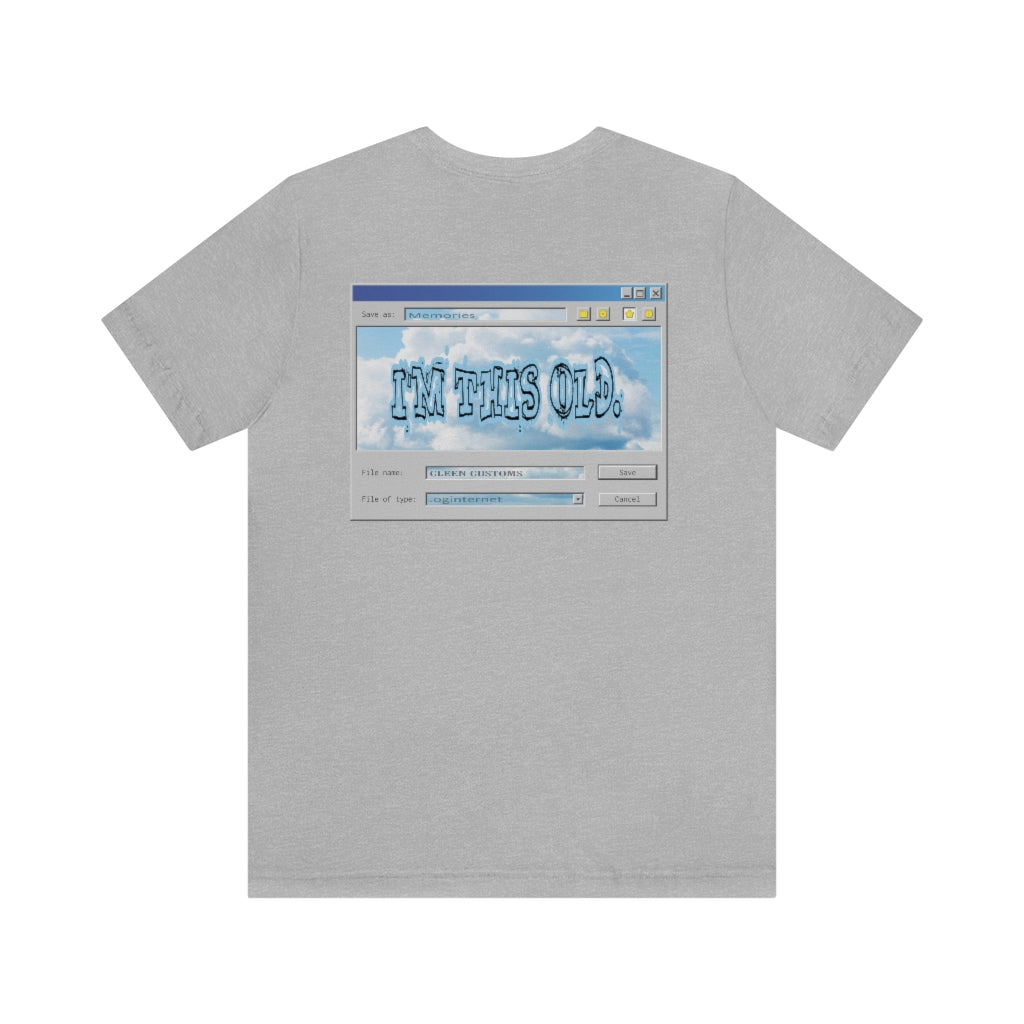 I'm This Old - Computer Shirt