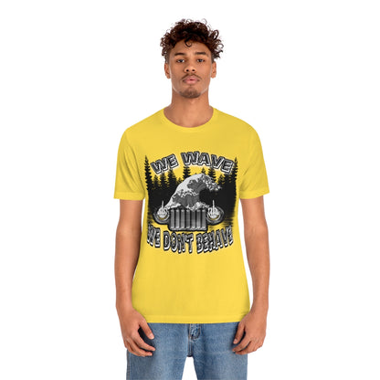 Jeeps Don't Behave Tee