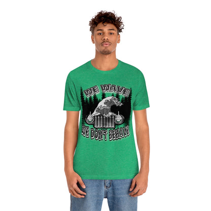 Jeeps Don't Behave Tee