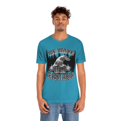 Jeeps Don't Behave Tee