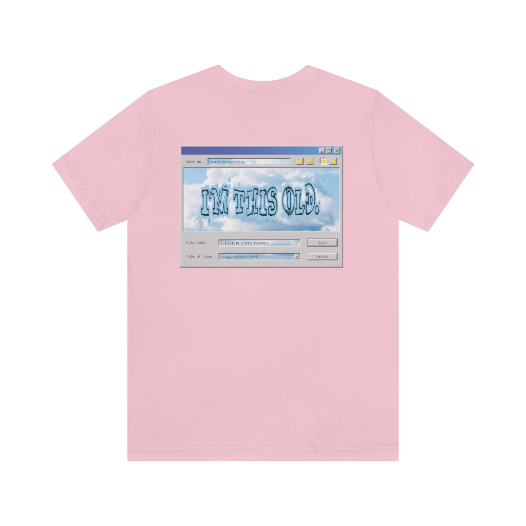 I'm This Old - Computer Shirt