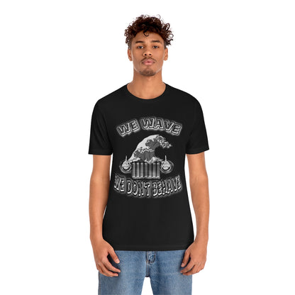 Jeeps Don't Behave Tee