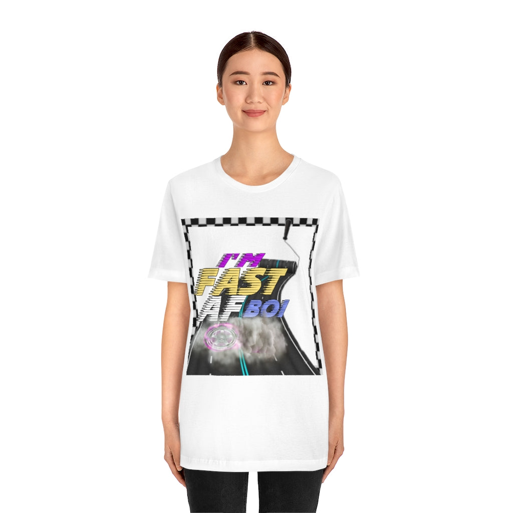 I'm Fast AF Boi!     *SummerVibesLimitedCollection*