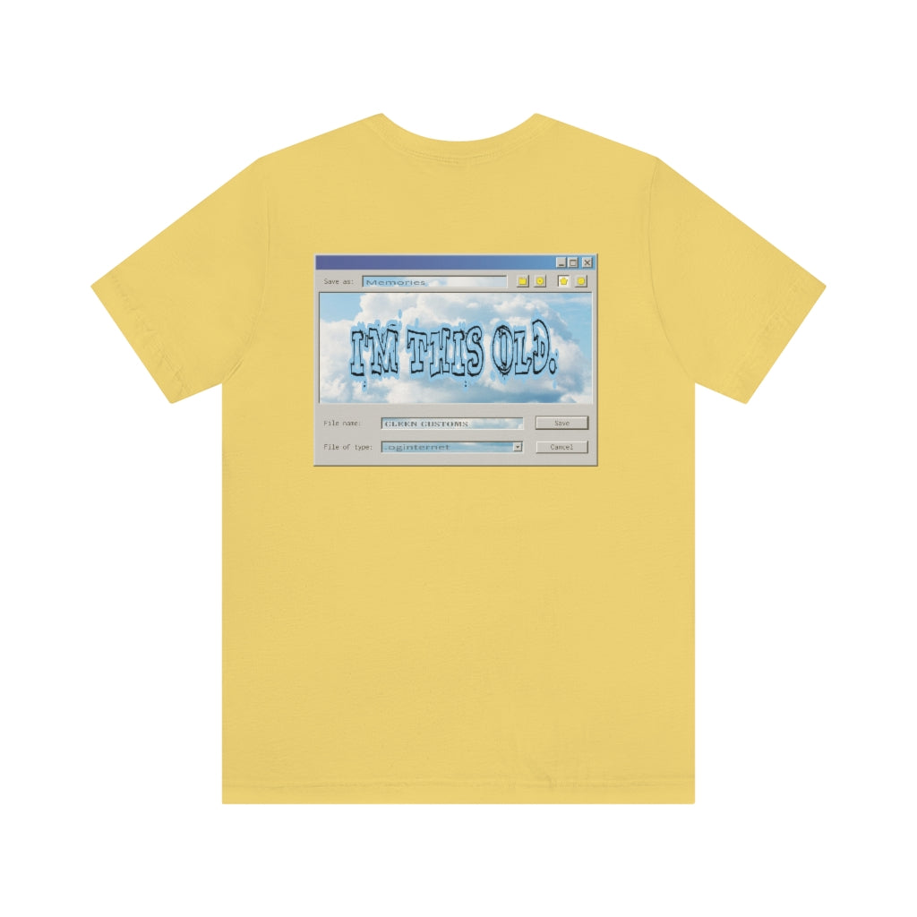 I'm This Old - Computer Shirt