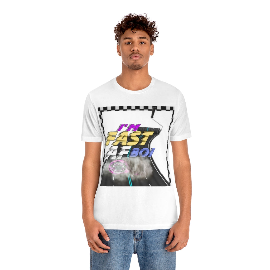 I'm Fast AF Boi!     *SummerVibesLimitedCollection*